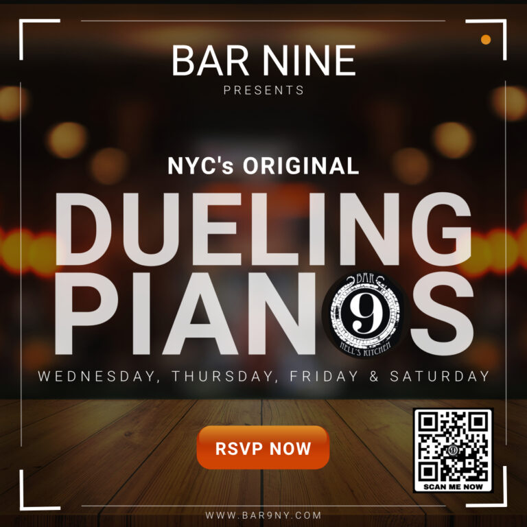Bar nine presents, nycs dueling pianos! RSVP NOW